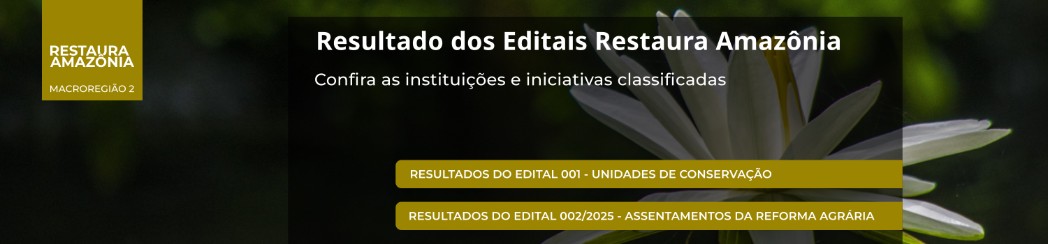 Restaura Amazônia - resultados dos editais