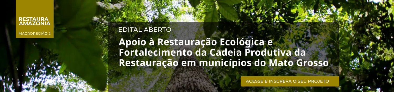 Restaura Amazônia - edital aberto